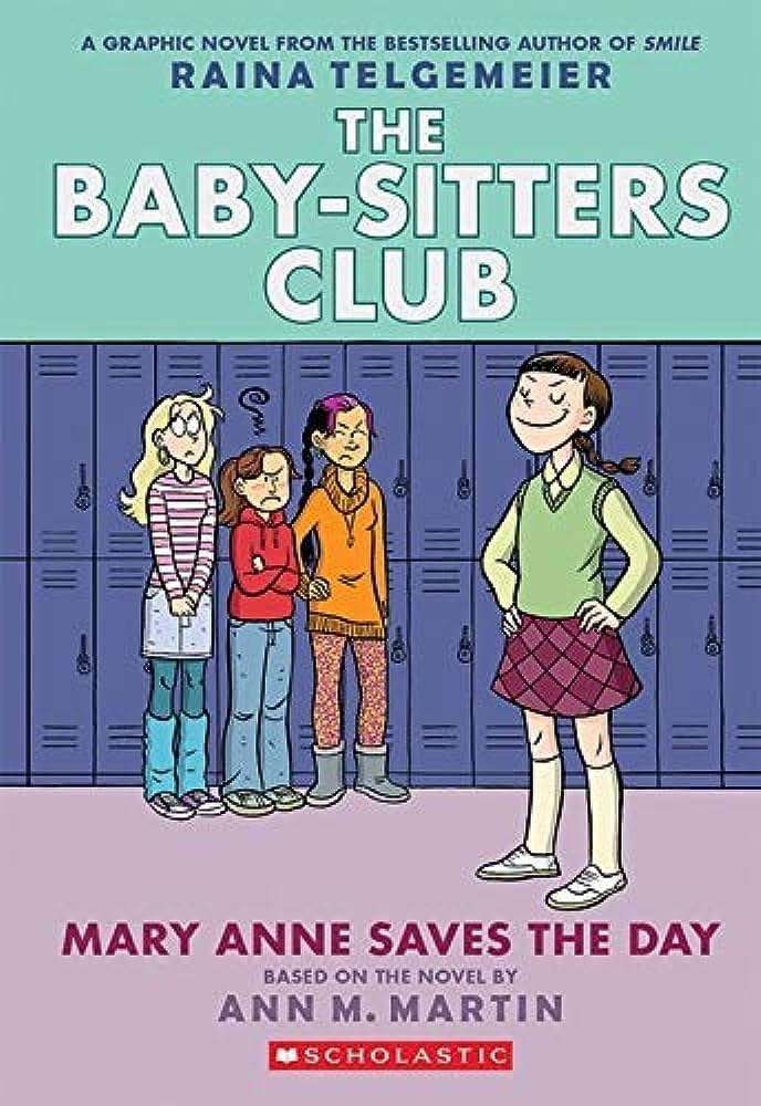 Babysitters Club by Raina Telgemeier (Based on Ann M. Martin's novels)