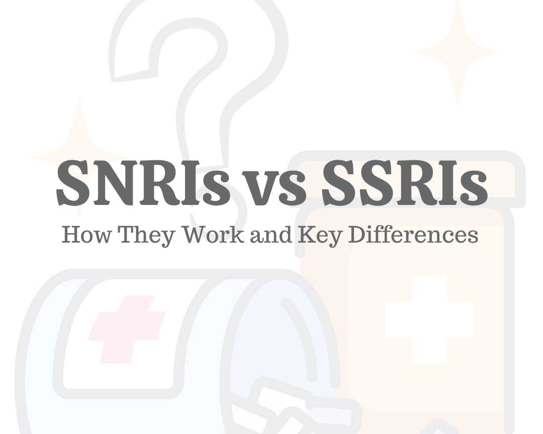 SSRI and SNRI An Insight into the Difference in Detail